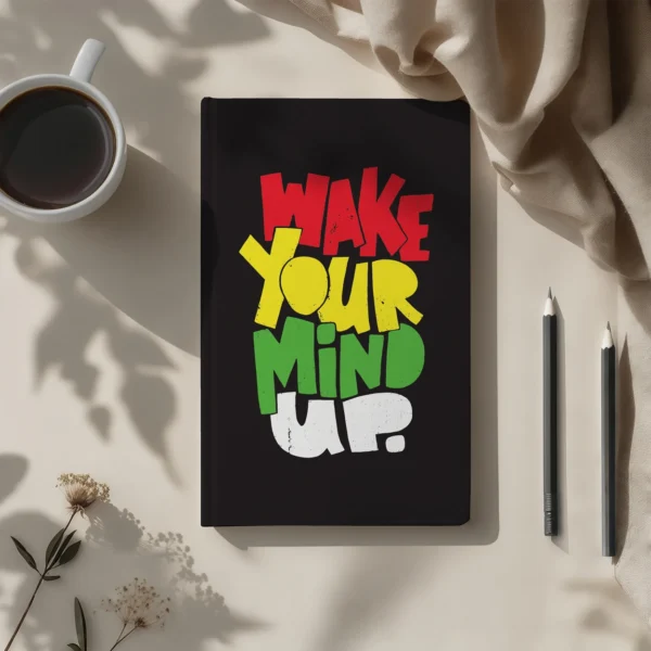 Wake Your Mind Up - Notebook